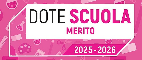 "Dote Scuola – componente Merito, anno scolastico e formativo 2025/2026"