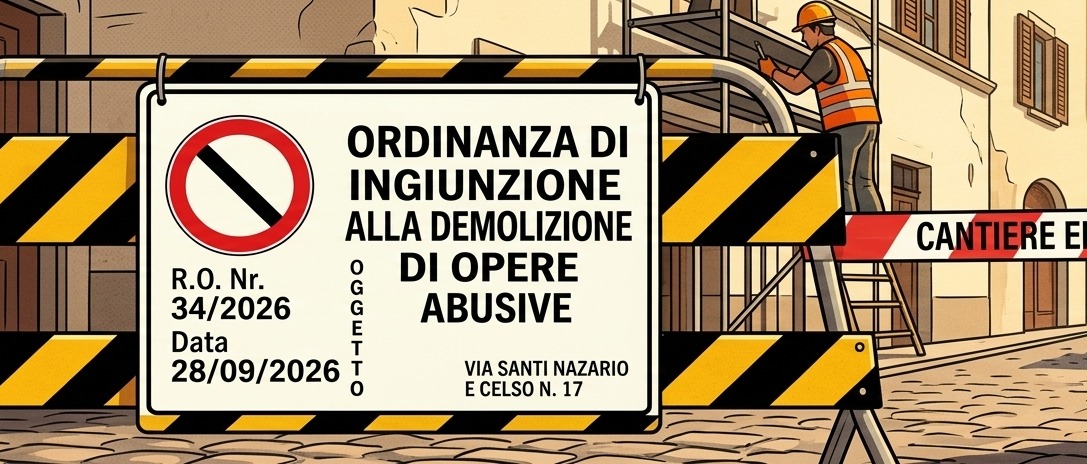 Ordinanza di demolizione recinzione abusiva in via Santi Nazario e Celso n.17