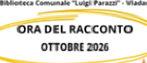 Biblioteca Comunale "Luigi Parazzi" - Iniziativa "Ora del racconto - Ottobre 2026"