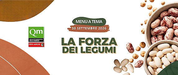 Da settembre ERDIS Marche lancia in tutte le mense i Menu a Tema mensili per valorizzare la biodiversità marchigiana e i prodotti QM - Qualità Garantita dalle Marche.