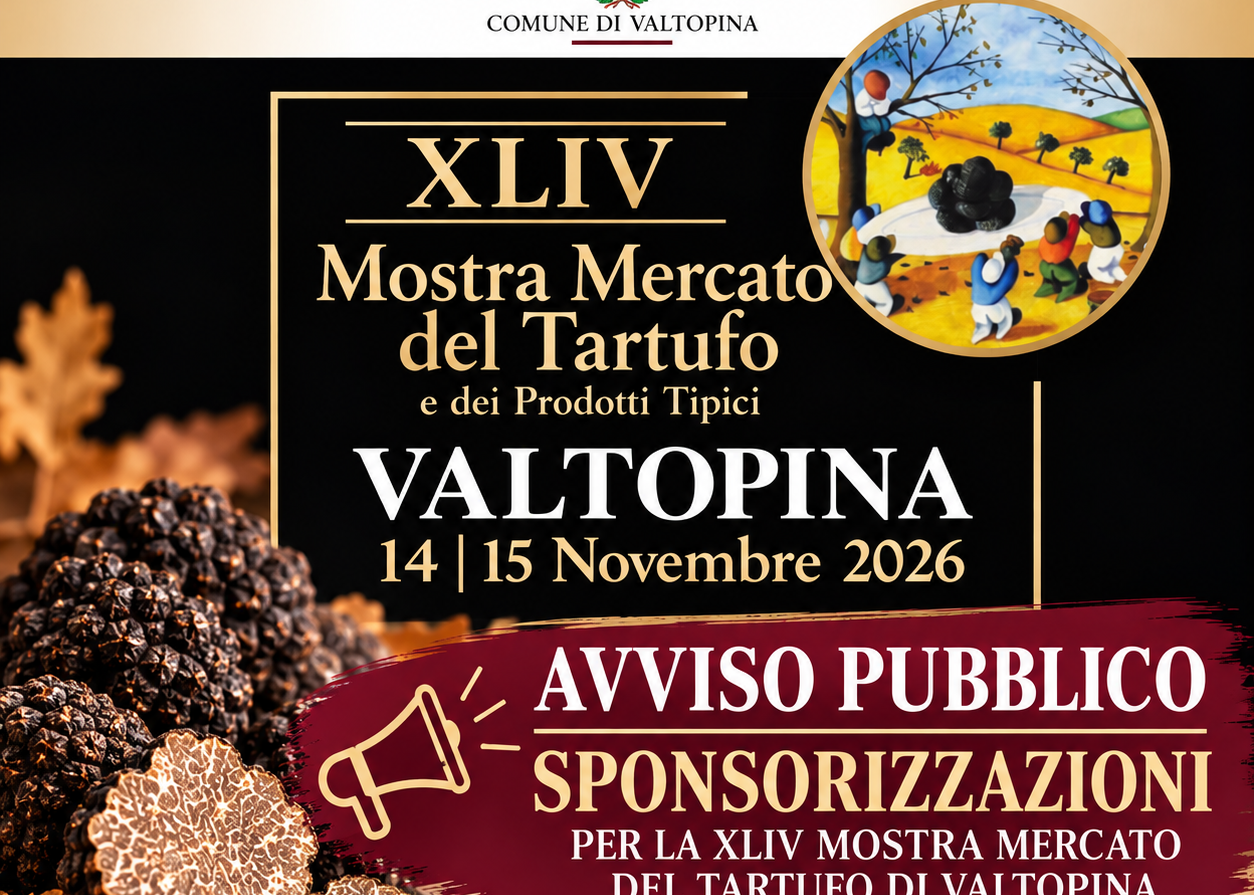 AVVISO PUBBLICO PER LA RICERCA DI SPONSORIZZAZIONI FINANZIARIE 44ª MOSTRA MERCATO DEL TARTUFO DI VALTOPINA 14 E 15 NOVEMBRE 2026