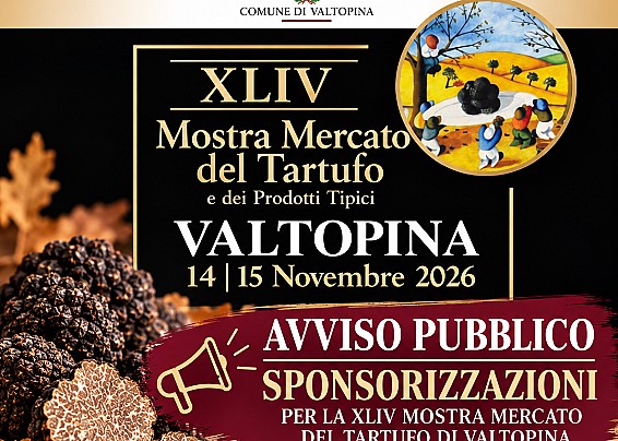 AVVISO PUBBLICO PER LA RICERCA DI SPONSORIZZAZIONI FINANZIARIE 44ª MOSTRA MERCATO DEL TARTUFO DI VALTOPINA 14 E 15 NOVEMBRE 2026