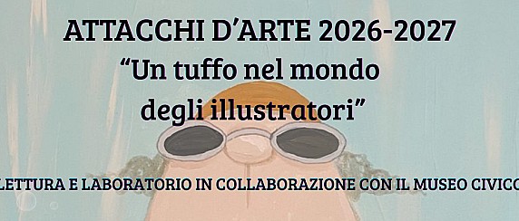 Biblioteca Comunale "Luigi Parazzi" - Iniziativa "Attacchi d'Arte 2026-2027"