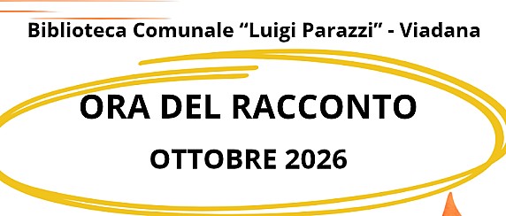 Biblioteca Comunale "Luigi Parazzi" - Iniziativa "Ora del racconto - Ottobre 2026"