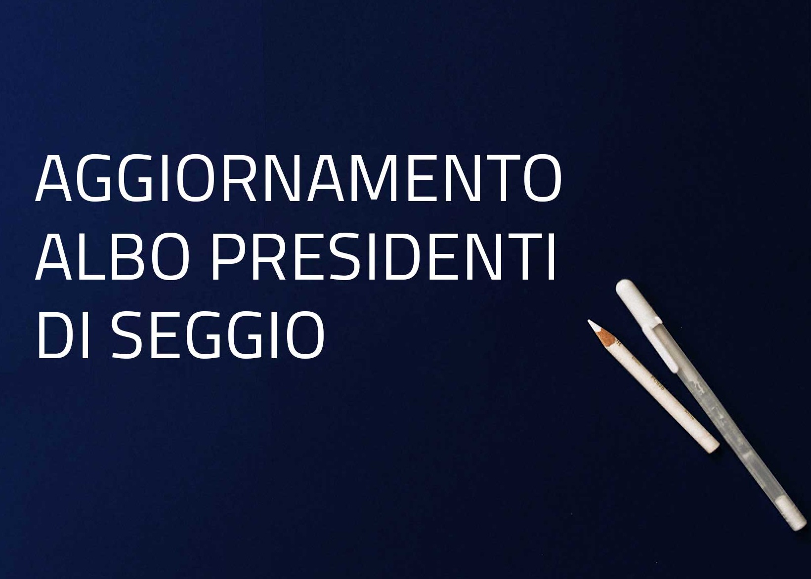 Aggiornamento dell’albo delle persone idonee all’ufficio di presidente di seggio elettorale