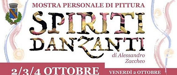 Mostra personale di Pittura - Spiriti Danzanti di Alessandro Zaccheo