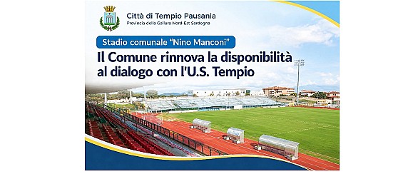 Stadio comunale “Nino Manconi”, il Comune rinnova la disponibilità al dialogo con l'U.S. Tempio