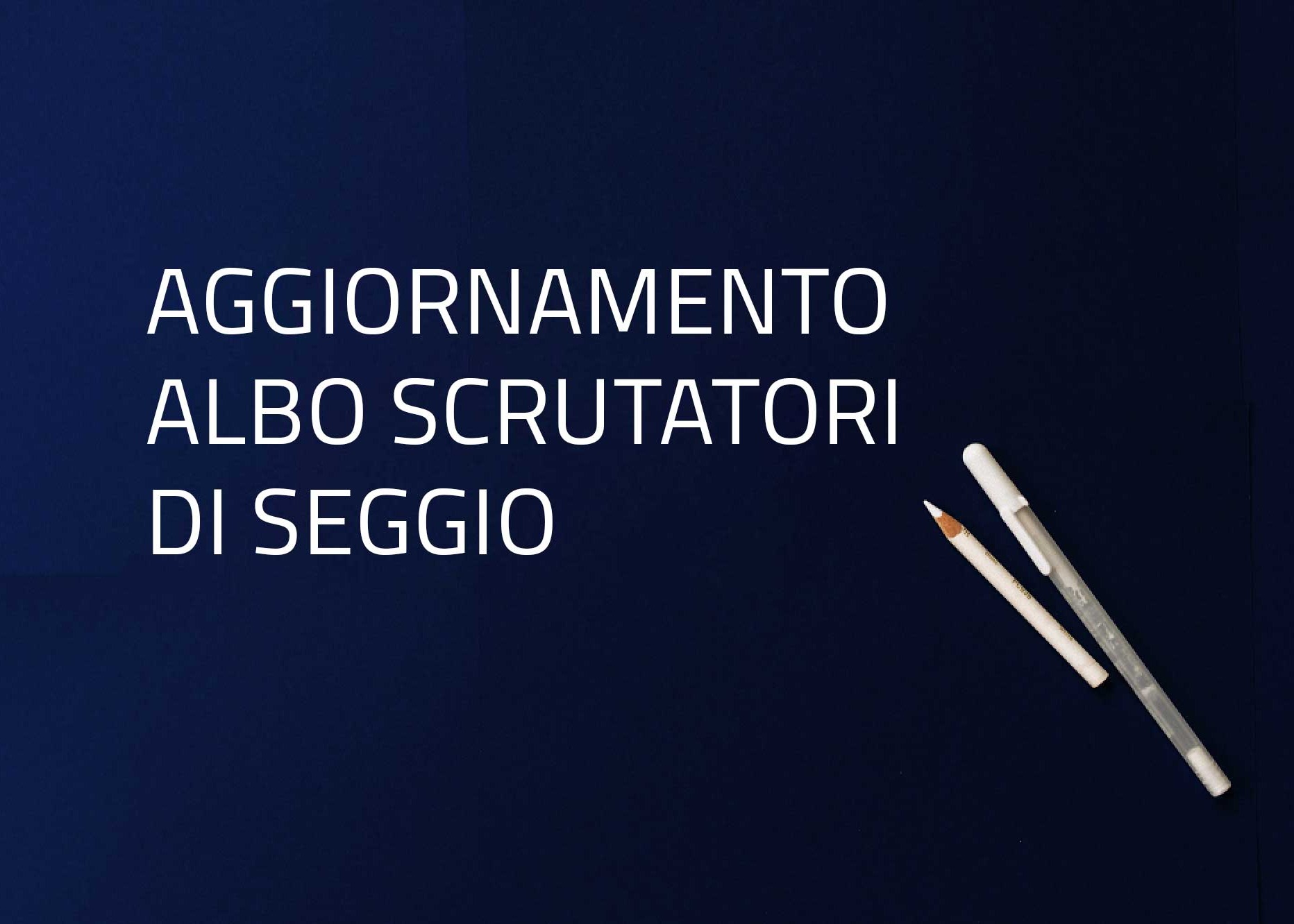 Manifesto e modulistica relativa all'iscrizione nell'albo unico scrutatori entro il 30/11/2026