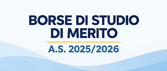 Borse di studio per studenti meritevoli - Anno scolastico 2025/2026