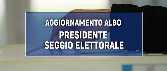 Iscrizione all'albo dei Presidenti di seggio elettorale