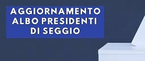 Aggiornamento dell'Albo delle Persone Idonee all'Ufficio di Presidente di Seggio Elettorale