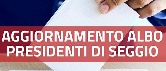 Aggiornamento Albo dei Presidenti di Seggio Elettorale