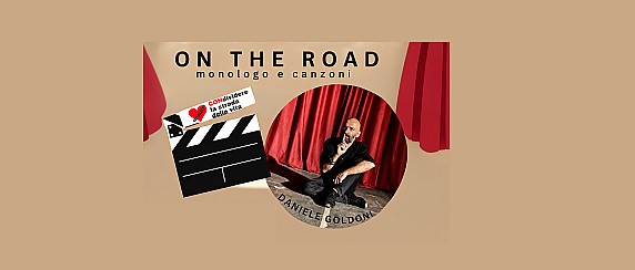 ON THE ROAD monologo e canzoni con DANIELE GOLDONI