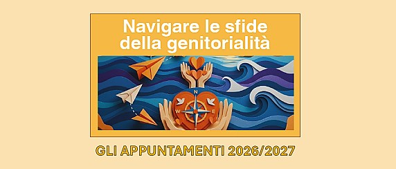 Navigare le sfide della genitorialità – appuntamenti 2026-2027