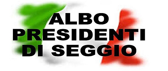 AGGIORNAMENTO ALBO DELLE PERSONE IDONEE ALL'UFFICIO DI PRESIDENTE DI SEGGIO ELETTORALE.