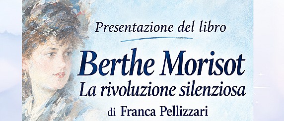 "Berthe Morisot. La rivoluzione silenziosa"