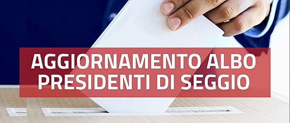 AVVISO DOMANDE DI INCLUSIONE NELL’ALBO DEI PRESIDENTI DI SEGGIO.