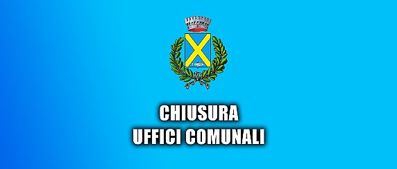Chiusura uffici comunali