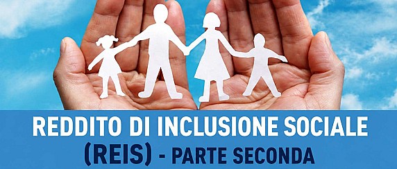 Reddito di inclusione sociale (REIS) - parte seconda.