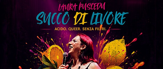A Palomar arriva Laura Pusceddu con “Succo di livore”, uno spettacolo di stand-up comedy sulla comunità queer