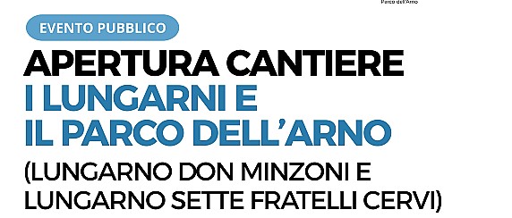 Lungarni e Parco dell’Arno, il 2 novembre un incontro pubblico per illustrare il progetto e l’avvio dei lavori da 2milioni e 340mila euro
