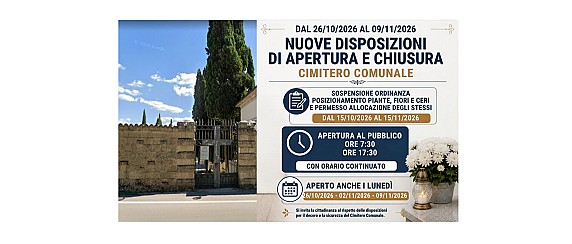 Disposizioni apertura e chiusura del Cimitero Comunale e sospensione Ordinanza posizionamento piante, fiori, ceri