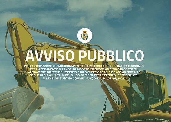 Avviso Pubblico per la formazione e l'aggiornamento dell'elenco degli operatori economici per l'affidamento di lavori.