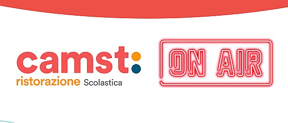 Progetto "Camst on air"  - Proseguono i webinar 2026/2027 rivolti in particolare agli iscritti al servizio mensa