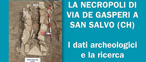Incontro pubblico "La necropoli di via De Gasperi a San Salvo"