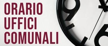 ORARI DI LAVORO DEGLI UFFICI COMUNALI